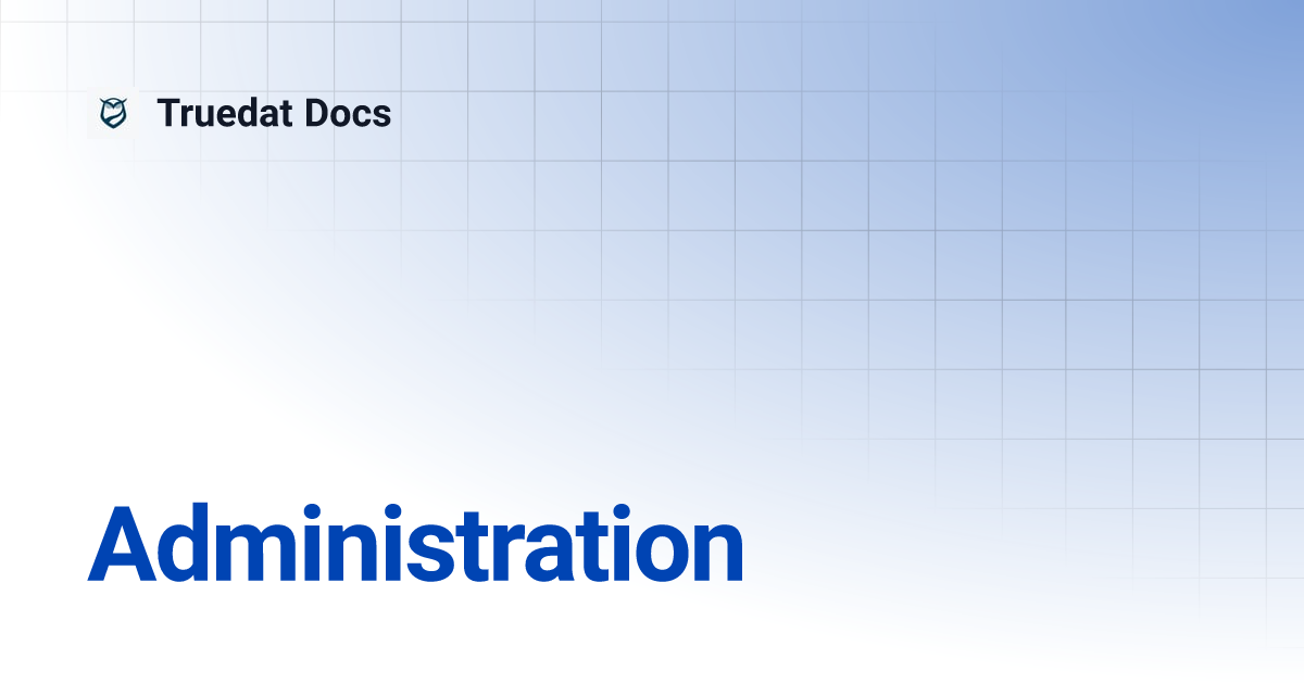 Administration truedat docs